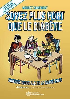 Soyez plus fort que le diabète. Une campagne de l'OMS